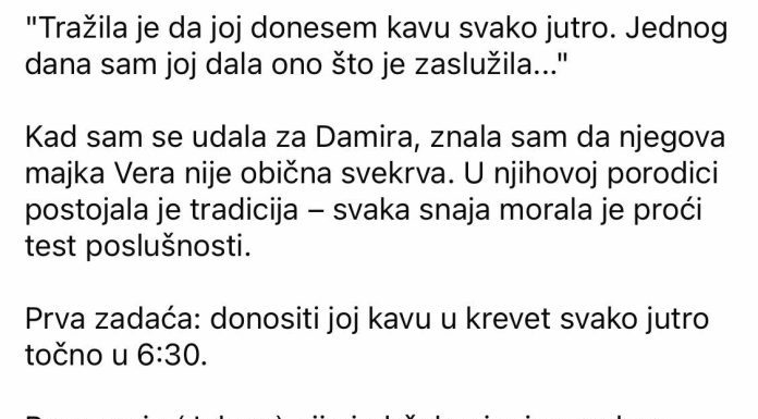 “Svekrva je ‘testirala’ sve snaje – ali kad je došao moj red, napravila sam nešto neočekivano” “Svekrva je ‘testirala’ sve snaje – ali kad je došao moj red, napravila sam nešto neočekivano” - featured image
