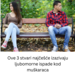 Ove 3 stvari najčešće izazivaju ljubomorne ispade kod muškaraca