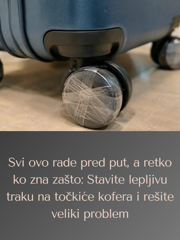 Svi ovo rade pred put, a retko ko zna zašto: Stavite lepljivu traku na točkiće kofera i rešite veliki problem - content image